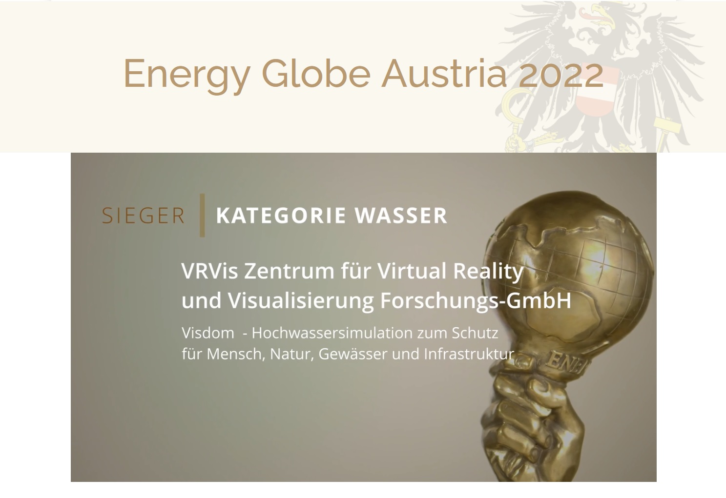 Unter dem Titel "Energy Globe Austria" und dem österreichischen Wappen steht in der Kategorie Wasser das VRVis als Sieger.